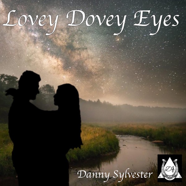 Danny Sylvestre - Lovey Dovey Eyes - Single