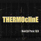 THERMOclinE - Beautiful Prozac Child